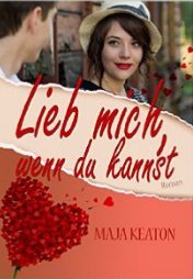 Maja Keaton-Lieb mich, wenn Du kannst